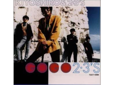 Kiyoshiro Imawano 2.3's [ GO GO 2・3's ] J-POP CD 1992