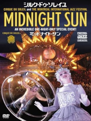 SIRQUE DU SOLEIL [ MIDNIGHT SUN ] DVD NTSC JPN 2008