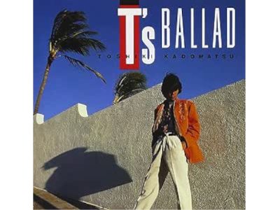 Toshiki Kadomatsu [ T’s BALLAD ] CD J-POP 1986