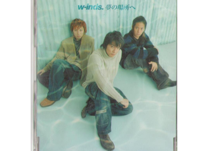 w-inds. [ Yume no Basho e ] Single CD / J-POP / Johnny's / 2005